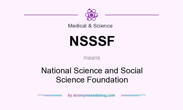 What does NSSSF mean? It stands for National Science and Social Science Foundation