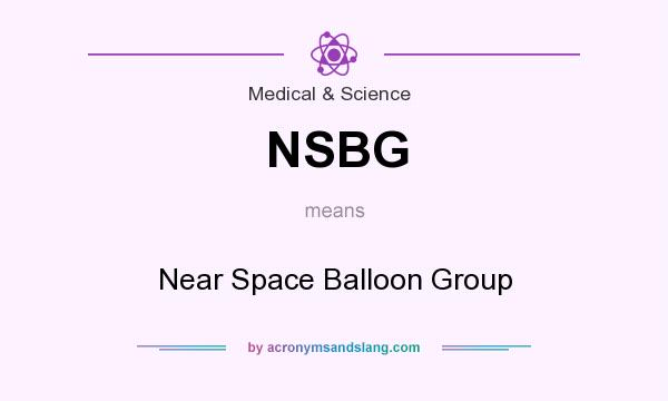 What does NSBG mean? It stands for Near Space Balloon Group