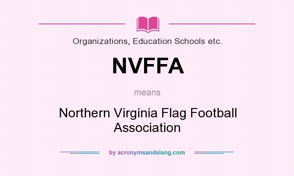 What does NVFFA mean? It stands for Northern Virginia Flag Football Association