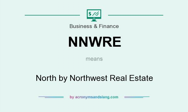 What does NNWRE mean? It stands for North by Northwest Real Estate