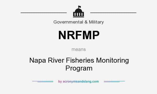 What does NRFMP mean? It stands for Napa River Fisheries Monitoring Program