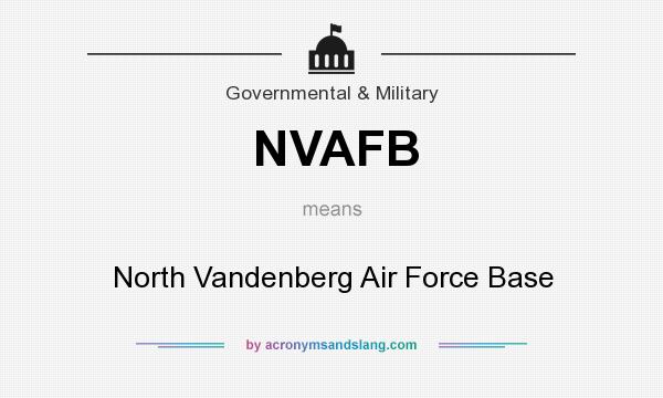 What does NVAFB mean? It stands for North Vandenberg Air Force Base
