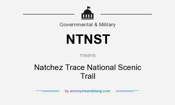 What does NTNST mean? It stands for Natchez Trace National Scenic Trail