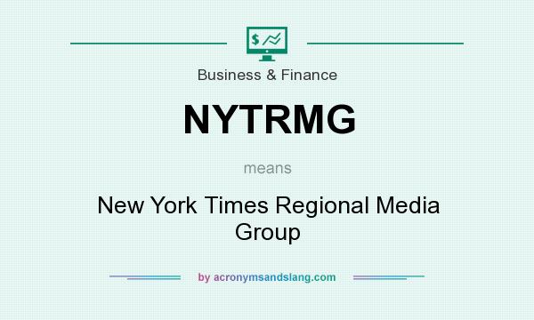 What does NYTRMG mean? It stands for New York Times Regional Media Group
