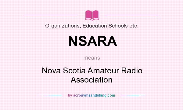 What does NSARA mean? It stands for Nova Scotia Amateur Radio Association