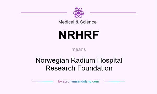 What does NRHRF mean? It stands for Norwegian Radium Hospital Research Foundation