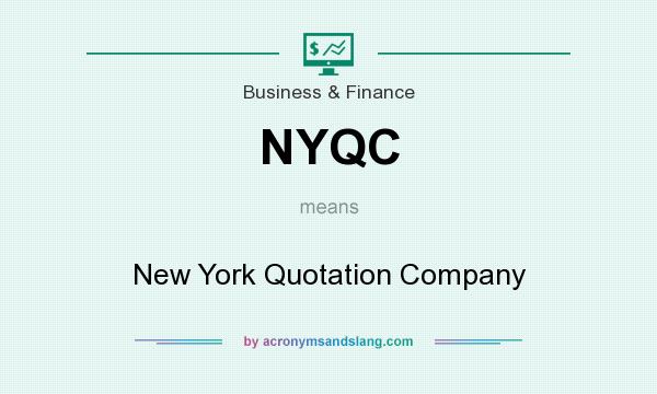What does NYQC mean? It stands for New York Quotation Company