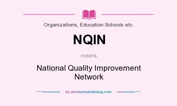 What does NQIN mean? It stands for National Quality Improvement Network