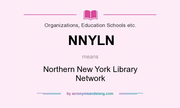 What does NNYLN mean? It stands for Northern New York Library Network