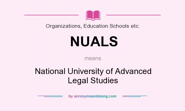 What does NUALS mean? It stands for National University of Advanced Legal Studies