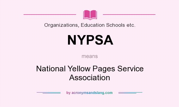 What does NYPSA mean? It stands for National Yellow Pages Service Association