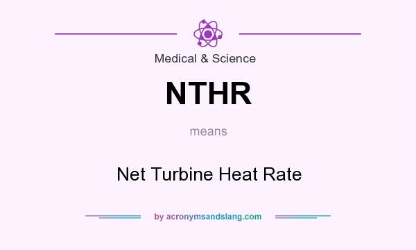 What does NTHR mean? It stands for Net Turbine Heat Rate