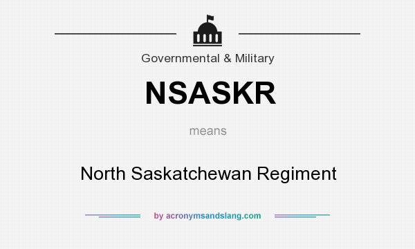 What does NSASKR mean? It stands for North Saskatchewan Regiment