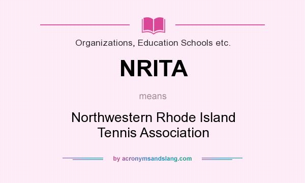 What does NRITA mean? It stands for Northwestern Rhode Island Tennis Association