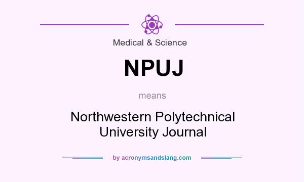 What does NPUJ mean? It stands for Northwestern Polytechnical University Journal
