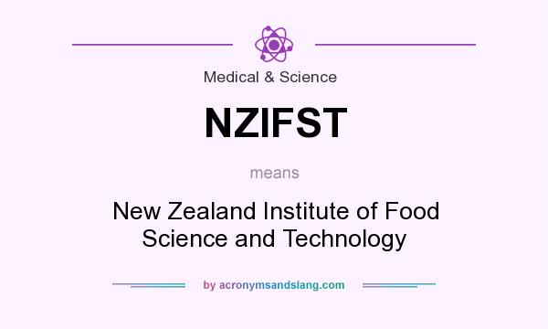 What does NZIFST mean? It stands for New Zealand Institute of Food Science and Technology