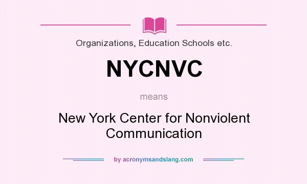 What does NYCNVC mean? It stands for New York Center for Nonviolent Communication
