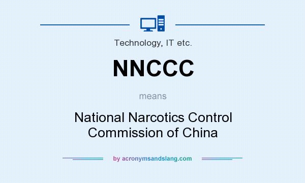 What does NNCCC mean? It stands for National Narcotics Control Commission of China