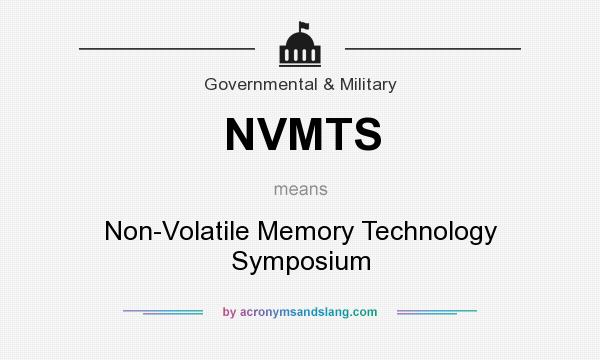 What does NVMTS mean? It stands for Non-Volatile Memory Technology Symposium