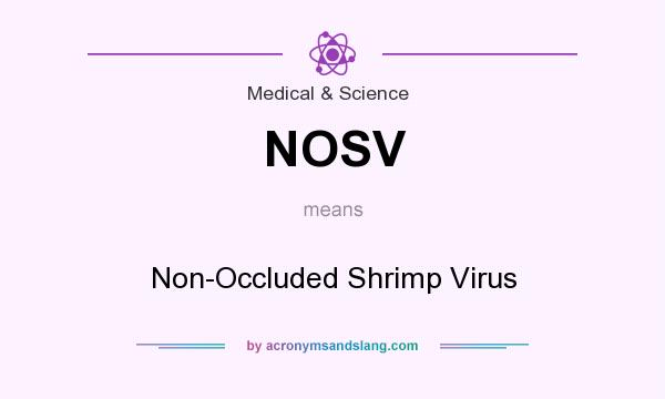 What does NOSV mean? It stands for Non-Occluded Shrimp Virus