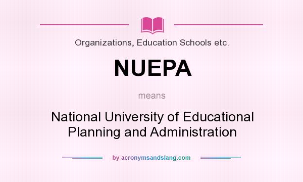 What does NUEPA mean? It stands for National University of Educational Planning and Administration