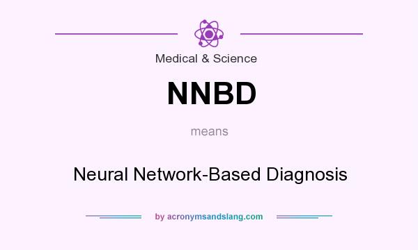 What does NNBD mean? It stands for Neural Network-Based Diagnosis