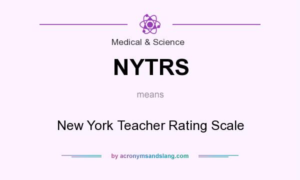 What does NYTRS mean? It stands for New York Teacher Rating Scale
