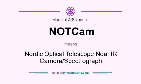 What does NOTCam mean? It stands for Nordic Optical Telescope Near IR Camera/Spectrograph