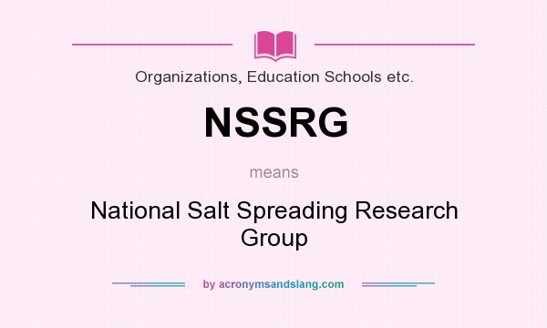 What does NSSRG mean? It stands for National Salt Spreading Research Group