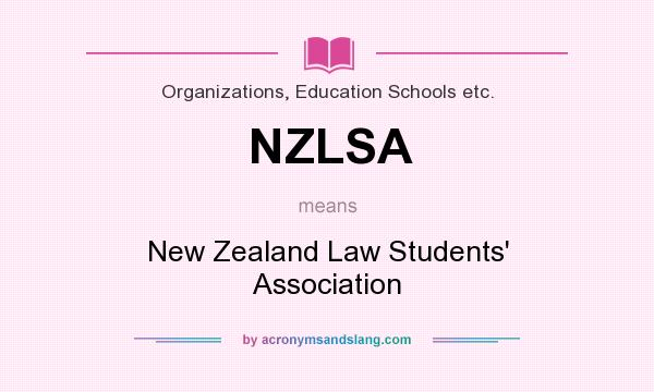 What does NZLSA mean? It stands for New Zealand Law Students` Association