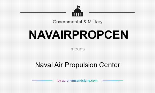 What does NAVAIRPROPCEN mean? It stands for Naval Air Propulsion Center