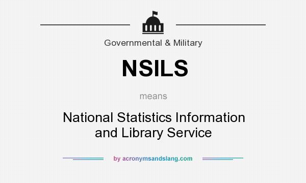 What does NSILS mean? It stands for National Statistics Information and Library Service