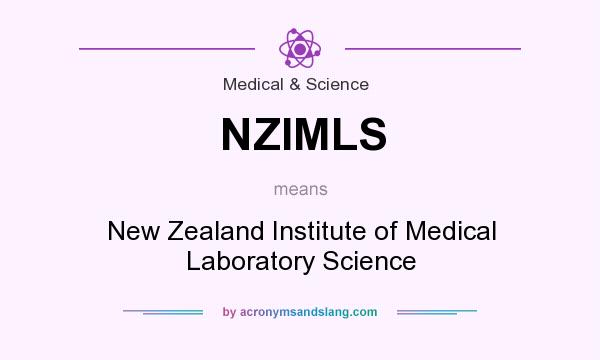 What does NZIMLS mean? It stands for New Zealand Institute of Medical Laboratory Science