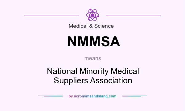 What does NMMSA mean? It stands for National Minority Medical Suppliers Association