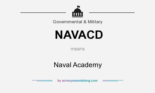 What does NAVACD mean? It stands for Naval Academy