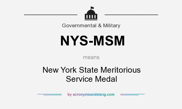 What does NYS-MSM mean? It stands for New York State Meritorious Service Medal