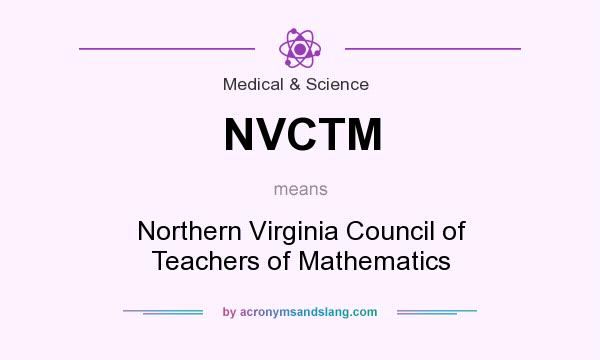 What does NVCTM mean? It stands for Northern Virginia Council of Teachers of Mathematics