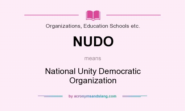 What does NUDO mean? It stands for National Unity Democratic Organization