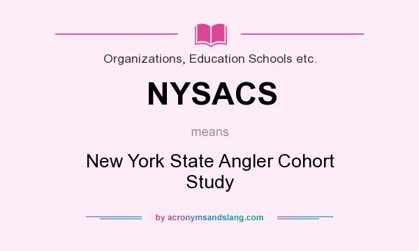 What does NYSACS mean? It stands for New York State Angler Cohort Study