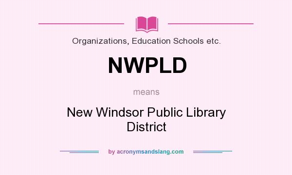 What does NWPLD mean? It stands for New Windsor Public Library District