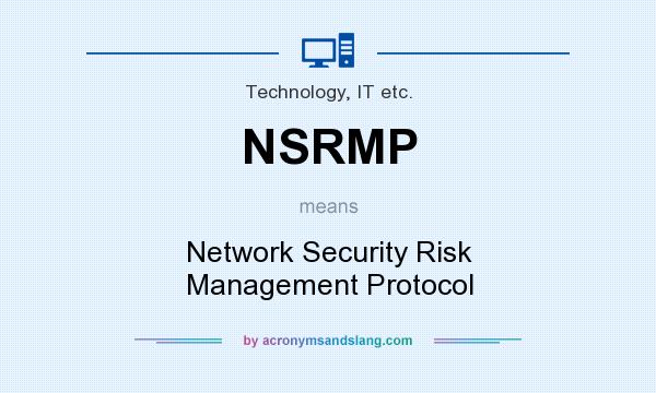 What does NSRMP mean? It stands for Network Security Risk Management Protocol