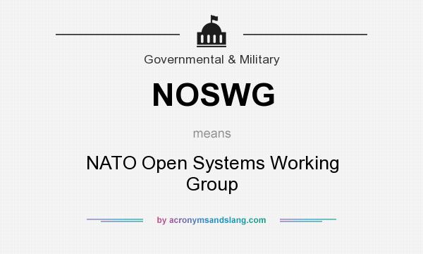 What does NOSWG mean? It stands for NATO Open Systems Working Group