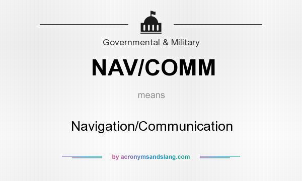 What does NAV/COMM mean? It stands for Navigation/Communication