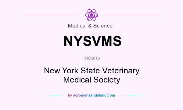 What does NYSVMS mean? It stands for New York State Veterinary Medical Society