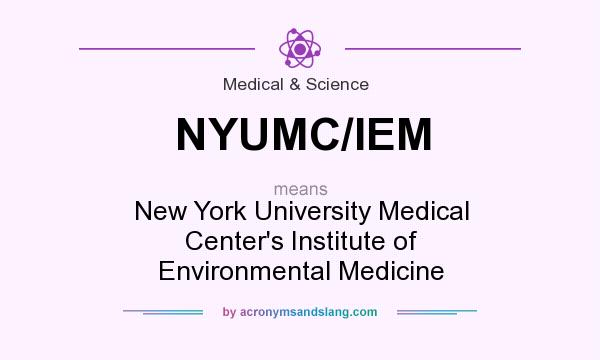 What does NYUMC/IEM mean? It stands for New York University Medical Center`s Institute of Environmental Medicine