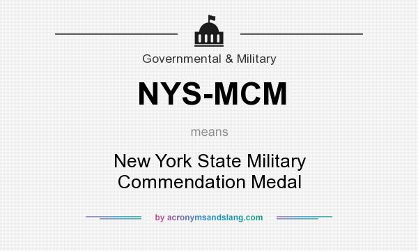 What does NYS-MCM mean? It stands for New York State Military Commendation Medal