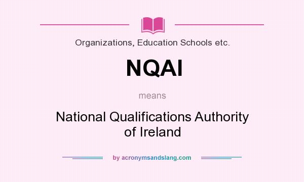 What does NQAI mean? It stands for National Qualifications Authority of Ireland