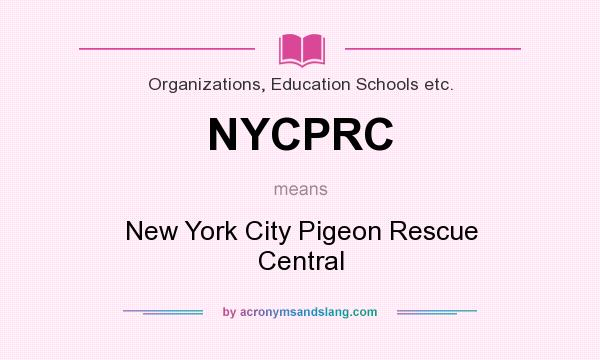 What does NYCPRC mean? It stands for New York City Pigeon Rescue Central