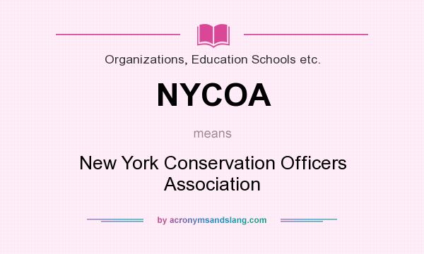 What does NYCOA mean? It stands for New York Conservation Officers Association
