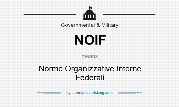 What does NOIF mean? It stands for Norme Organizzative Interne Federali